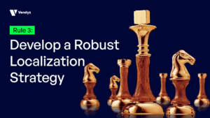 Develop a Robust Localization Strategy (expanding your business internationally)