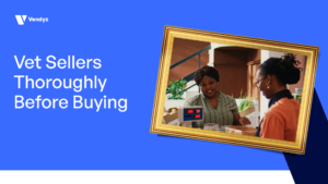 Vet Sellers Thoroughly Before Buying